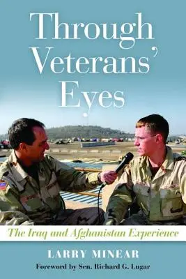 A veteránok szemével: Az iraki és afganisztáni tapasztalatok - Through Veterans' Eyes: The Iraq and Afghanistan Experience