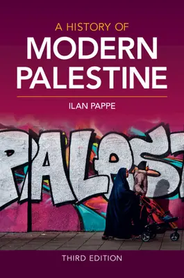 A modern Palesztina története - A History of Modern Palestine