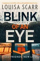 Egy szempillantás alatt - Egy lebilincselő krimi egy felejthetetlen nyomozópárossal - Blink of an Eye - A gripping crime thriller with an unforgettable detective duo