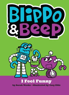 Blippo és Beep: I Feel Funny - Blippo and Beep: I Feel Funny