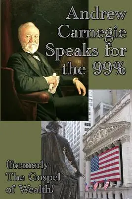 Andrew Carnegie a 99%-ért beszél - Andrew Carnegie Speaks for the 99%