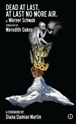 Végre halott, végre nincs többé levegő - Dead at Last, at Last No More Air