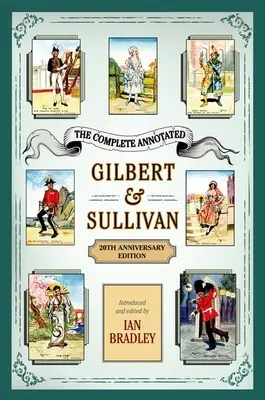 The Complete Annotated Gilbert & Sullivan: 20. évfordulós kiadás - The Complete Annotated Gilbert & Sullivan: 20th Anniversary Edition