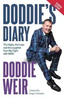 Doddie naplója - Az MND-vel folytatott küzdelmem magaslatai, mélypontjai és nevetései - Doddie's Diary - The Highs, the Lows and the Laughter from My Fight with MND