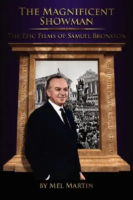 A csodálatos showman Samuel Bronston epikus filmjei - The Magnificent Showman the Epic Films of Samuel Bronston