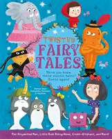 Twisted Fairy Tales - Azt hiszed, ismered ezeket a klasszikus meséket? Találd ki újra! - Twisted Fairy Tales - Think You Know These Classic Tales? Guess Again!