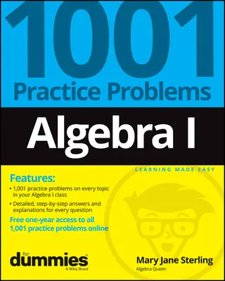 Algebra I: 1001 gyakorló feladat Dummies számára (+ ingyenes online gyakorlás) - Algebra I: 1001 Practice Problems for Dummies (+ Free Online Practice)