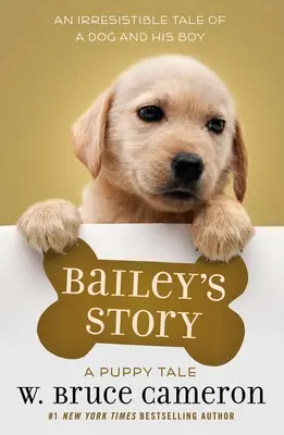 Bailey története: Egy kiskutya története - Bailey's Story: A Puppy Tale