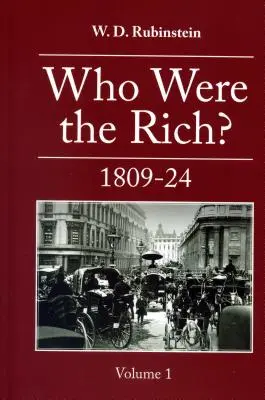 Kik voltak a gazdagok?: 1809-1824 - Who Were the Rich?: 1809-1824
