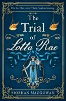 Lotta Rae pere - Trial of Lotta Rae