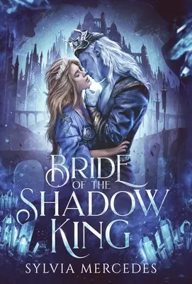 Az árnyékkirály menyasszonya - Bride of the Shadow King