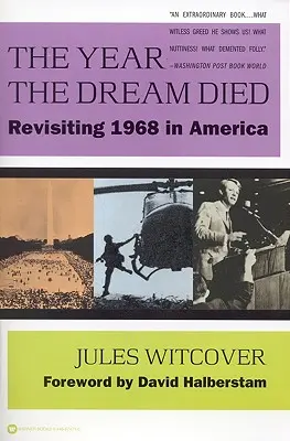 Az álom halálának éve: 1968 felelevenítése Amerikában - The Year the Dream Died: Revisiting 1968 in America