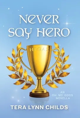 Soha ne mondd, hogy hős - Never Say Hero