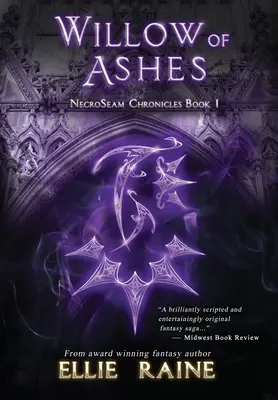 Willow of Ashes: NecroSeam Chronicles Első könyv - Willow of Ashes: NecroSeam Chronicles Book One