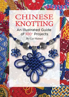 Kínai csomózás - Egy illusztrált lépésről-lépésre útmutató - Chinese Knotting - An Illustrated Step-by-Step Guide