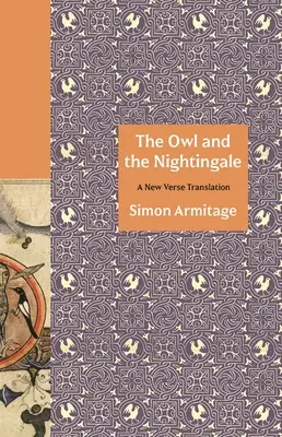 A bagoly és a fülemüle: A New Verse Translation - The Owl and the Nightingale: A New Verse Translation