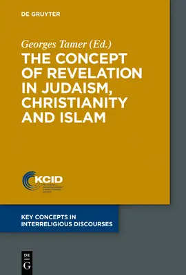 A kinyilatkoztatás fogalma a judaizmusban, a kereszténységben és az iszlámban - The Concept of Revelation in Judaism, Christianity and Islam