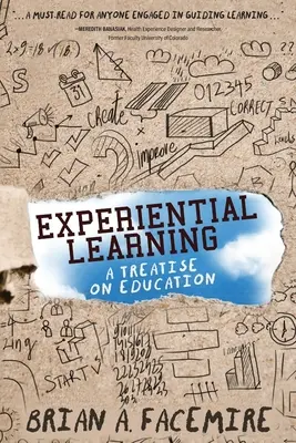 Tapasztalati tanulás: Értekezés az oktatásról - Experiential Learning: A Treatise on Education