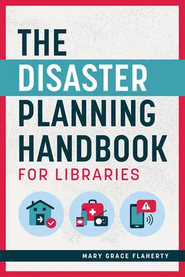 A katasztrófatervezési kézikönyv könyvtárak számára - The Disaster Planning Handbook for Libraries