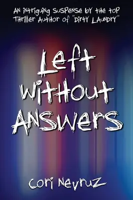 Left Without Answers: Egy izgalmas feszültség - Left Without Answers: An Intriguing Suspense