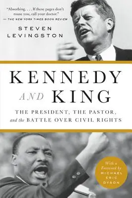 Kennedy és King: Az elnök, a lelkész és a polgárjogokért folytatott küzdelem - Kennedy and King: The President, the Pastor, and the Battle Over Civil Rights