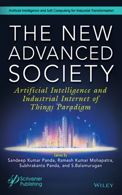 Az új fejlett társadalom: A mesterséges intelligencia és a dolgok ipari internetének paradigmája - The New Advanced Society: Artificial Intelligence and Industrial Internet of Things Paradigm