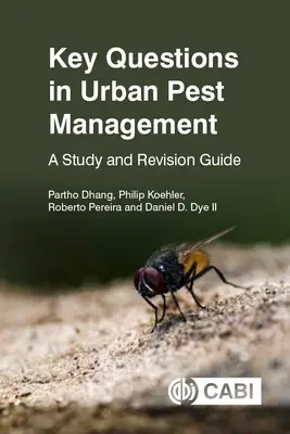 A városi kártevőirtás kulcskérdései: Tanulmányi és felülvizsgálati útmutató - Key Questions in Urban Pest Management: A Study and Revision Guide