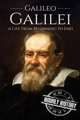 Galileo Galilei: Galilei Galilei: Egy élet a kezdetektől a végéig - Galileo Galilei: A Life From Beginning to End