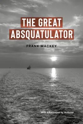 A nagy abszquatulátor - The Great Absquatulator