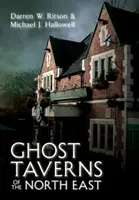 Északkelet szellemkocsmái - Ghost Taverns of the North East