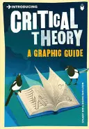 Introducing Critical Theory: A Graphic Guide