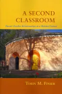 Egy második osztályterem: Szülő-tanár kapcsolatok egy Waldorf-iskolában - A Second Classroom: Parent-Teacher Relationships in a Waldorf School