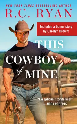 Az én cowboyom: Egy bónusz novellával együtt - This Cowboy of Mine: Includes a Bonus Novella