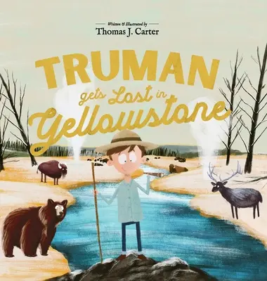 Truman eltéved Yellowstone-ban - Truman Gets Lost In Yellowstone