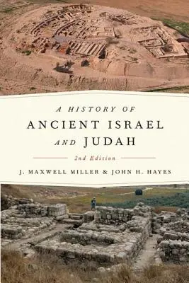 Az ókori Izrael és Júda története, 2. kiadás. - A History of Ancient Israel and Judah, 2nd Ed.