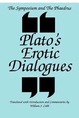 A Symposion és a Phaidrosz: Platón erotikus dialógusai - The Symposium and the Phaedrus: Plato's Erotic Dialogues