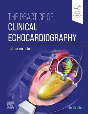 A klinikai echokardiográfia gyakorlata - The Practice of Clinical Echocardiography