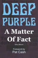 Deep Purple: A Matter of Fact - Deep Purple: A Matter Of Fact