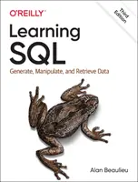 SQL tanulása: Adatok generálása, manipulálása és lekérdezése - Learning SQL: Generate, Manipulate, and Retrieve Data