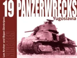 Páncélosok roncsai 19 - Jugoszlávia - Panzerwrecks 19 - Yugoslavia