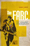 A FARC: A leghosszabb lázadás - The FARC: The Longest Insurgency