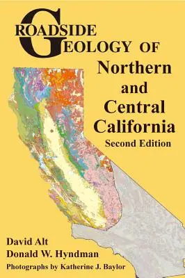 Észak- és Közép-Kalifornia útszéli geológiája - Roadside Geology of Northern and Central California