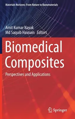 Biomedicinális kompozitok: Biomolekuláris biomassza: Perspektívák és alkalmazások - Biomedical Composites: Perspectives and Applications