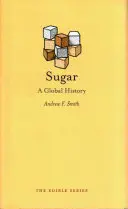 Cukor: A Global History - Sugar: A Global History