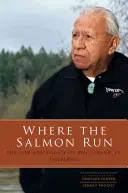 Ahol a lazacok futnak: The Life and Legacy of Bill Frank Jr. - Where the Salmon Run: The Life and Legacy of Bill Frank Jr.