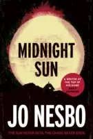 Éjféli nap - A Sunday Times fenomenális bestsellerszerzőjétől, A királyság írójától. - Midnight Sun - From the phenomenal Sunday Times bestselling author of The Kingdom