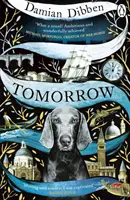 Holnap - A varázslatos történelmi mese Az éjszakai cirkusz és A sellő és Mrs Hancock kedvelőinek olvasói számára - Tomorrow - The spellbinding historical tale for readers who love The Night Circus and The Mermaid and Mrs Hancock