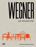 Wegner: Wegner: Csak egy jó szék - Wegner: Just One Good Chair