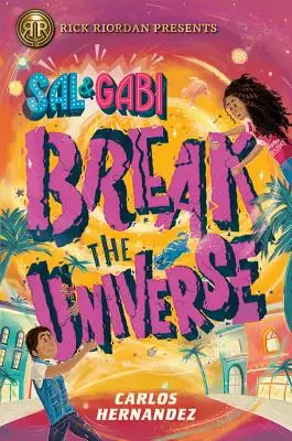 Sal és Gabi megtörik az univerzum - Sal and Gabi Break the Universe