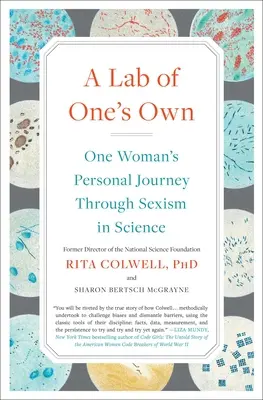 Saját laboratórium: Egy nő személyes utazása a tudományos szexizmuson keresztül - A Lab of One's Own: One Woman's Personal Journey Through Sexism in Science